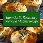 Easy Garlic Rosemary Focaccia Muffins Recipe