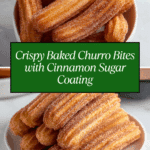 Delicious Baked Churro Bites Recipe